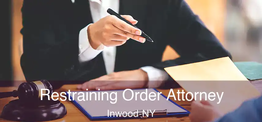 Restraining Order Attorney Inwood-NY