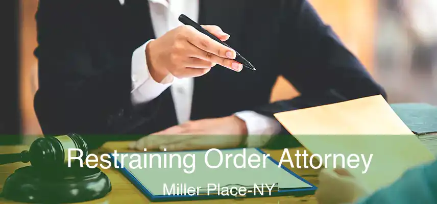 Restraining Order Attorney Miller Place-NY
