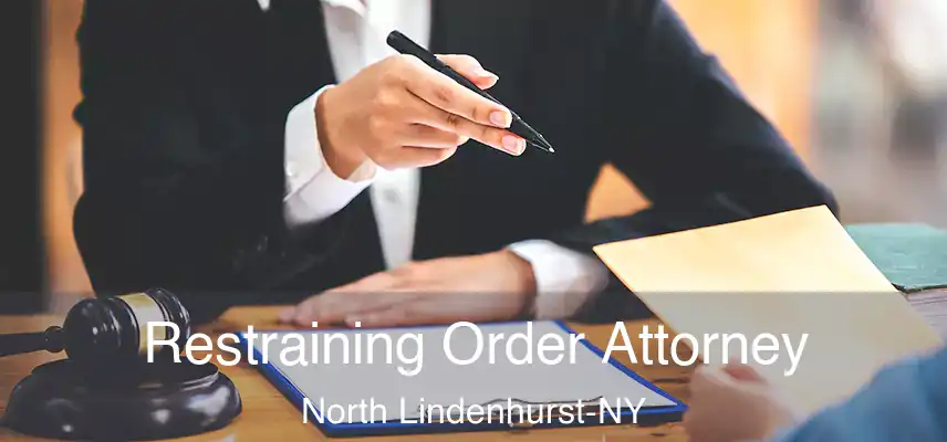 Restraining Order Attorney North Lindenhurst-NY