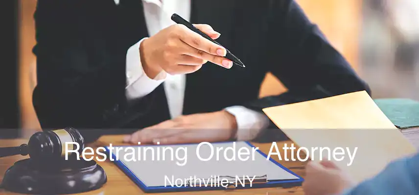  Restraining Order Attorney Northville-NY
