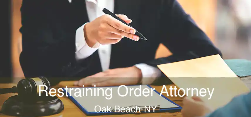  Restraining Order Attorney Oak Beach-NY