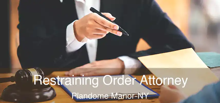  Restraining Order Attorney Plandome Manor-NY