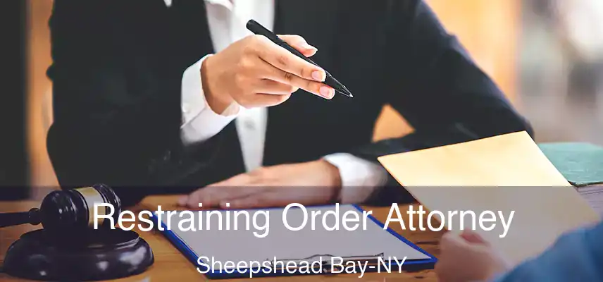  Restraining Order Attorney Sheepshead Bay-NY
