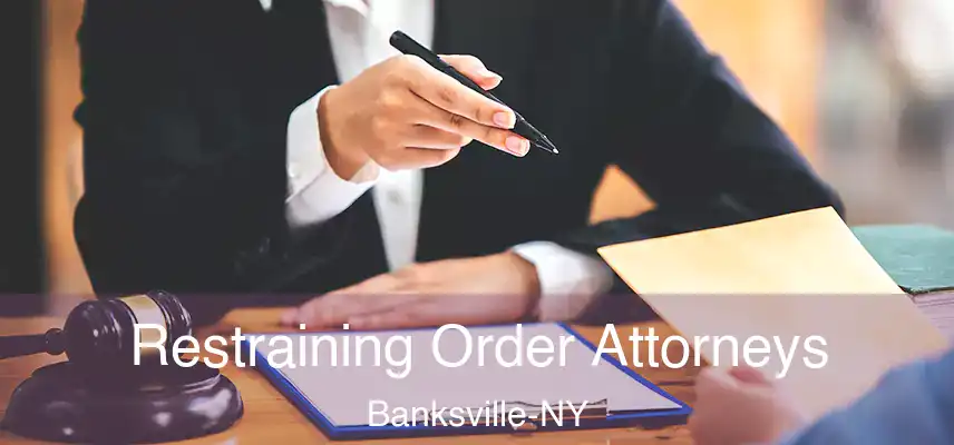 Restraining Order Attorneys Banksville-NY