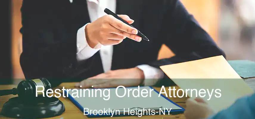  Restraining Order Attorneys Brooklyn Heights-NY
