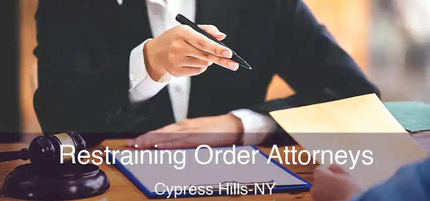 Restraining Order Attorneys Cypress Hills-NY