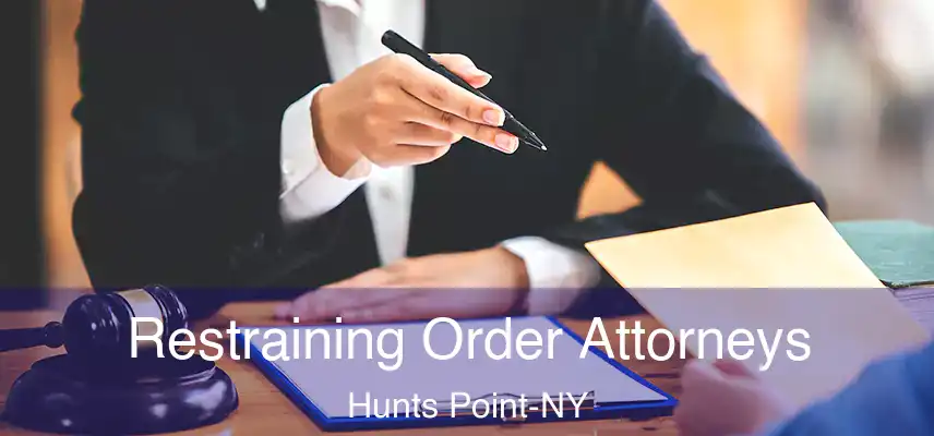  Restraining Order Attorneys Hunts Point-NY