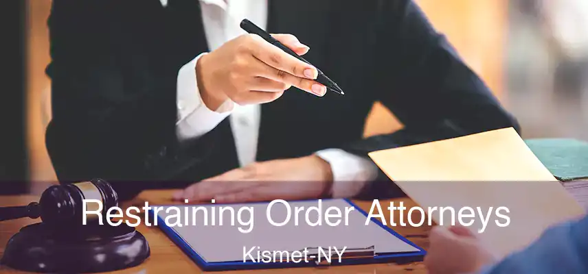 Restraining Order Attorneys Kismet-NY