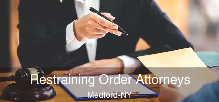 Restraining Order Attorneys Medford-NY