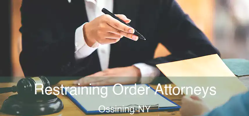 Restraining Order Attorneys Ossining-NY