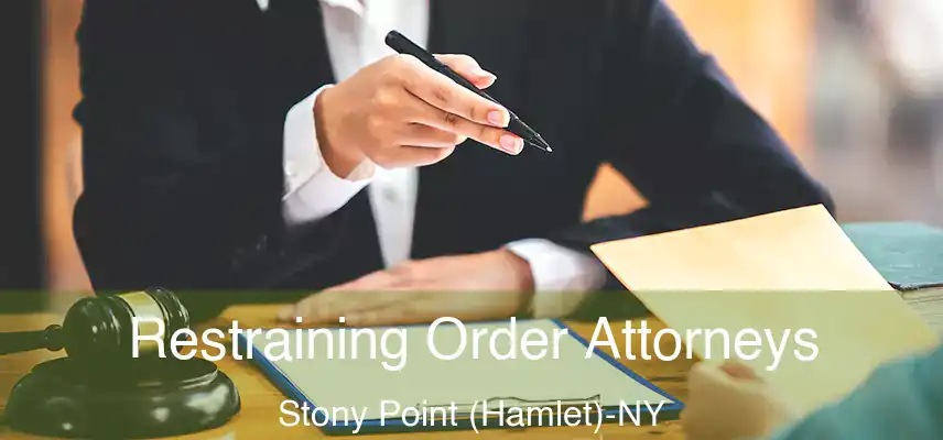 Restraining Order Attorneys Stony Point (Hamlet)-NY