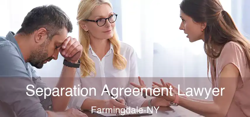  Separation Agreement Lawyer Farmingdale-NY