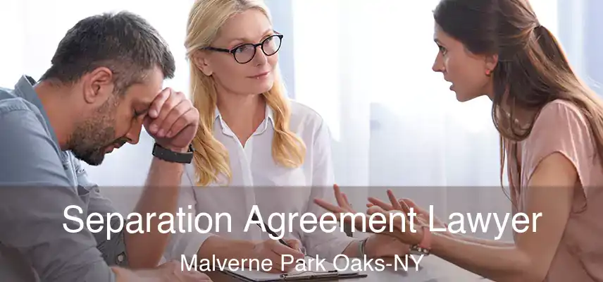  Separation Agreement Lawyer Malverne Park Oaks-NY