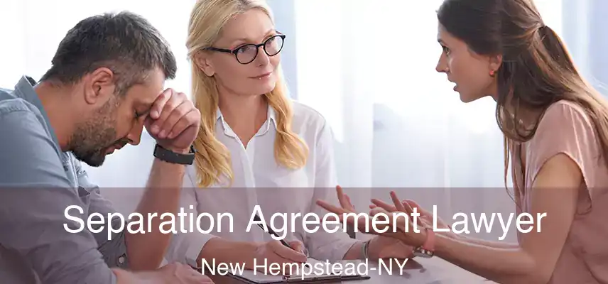  Separation Agreement Lawyer New Hempstead-NY