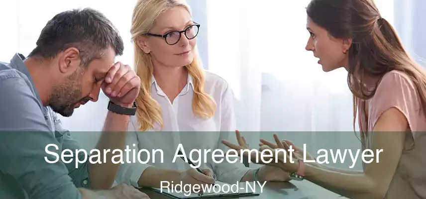  Separation Agreement Lawyer Ridgewood-NY