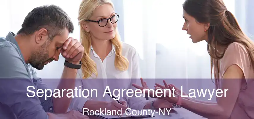  Separation Agreement Lawyer Rockland County-NY