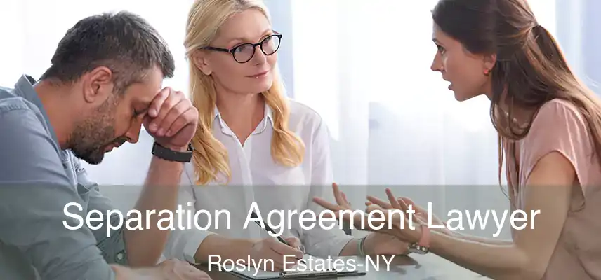  Separation Agreement Lawyer Roslyn Estates-NY