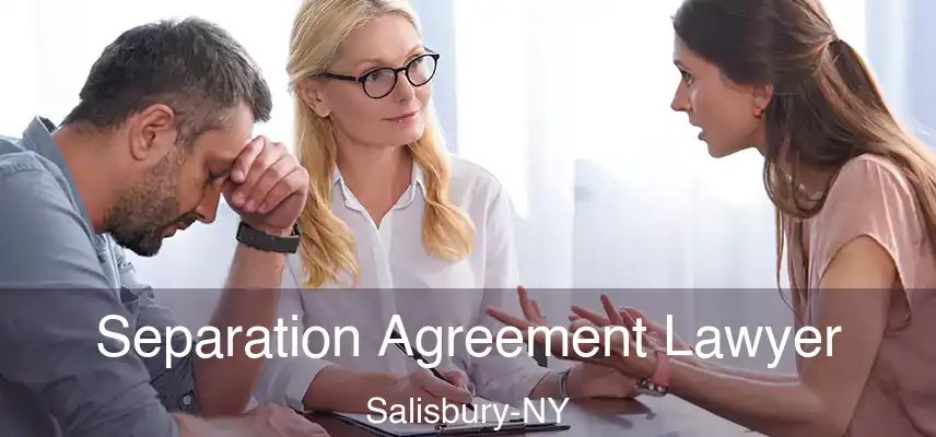 Separation Agreement Lawyer Salisbury-NY