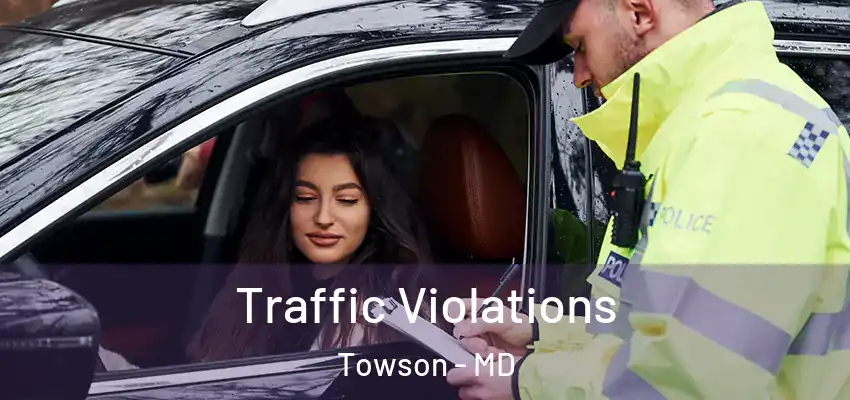 Traffic Violations Towson - MD