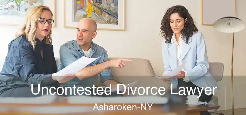  Uncontested Divorce Lawyer Asharoken-NY
