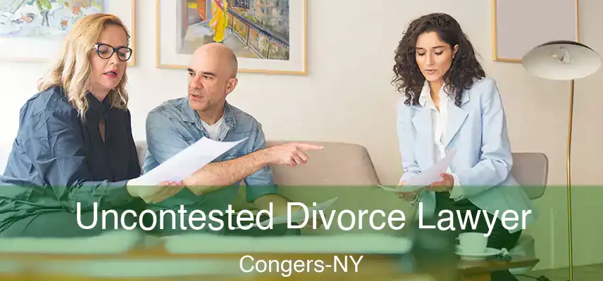 Uncontested Divorce Lawyer Congers-NY