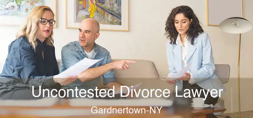  Uncontested Divorce Lawyer Gardnertown-NY