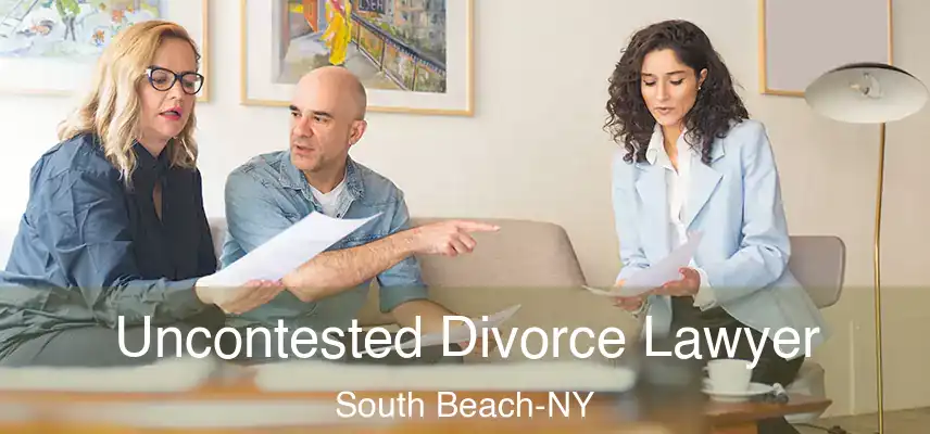  Uncontested Divorce Lawyer South Beach-NY